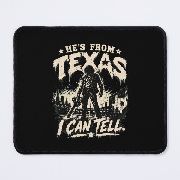 Item preview, He's From Texas I Can Tell designed and sold by kevinwhitenan.