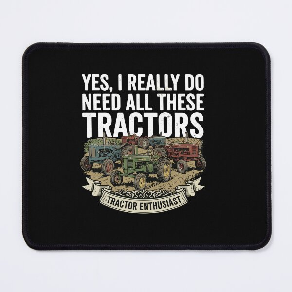 Item preview, Yes, I Really Do Need All These Tractors Tractor Enthusiast Farming Collector designed and sold by PopStars1993.