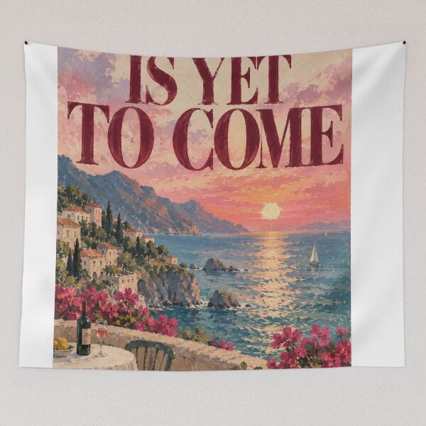 Item preview, The Best Is Yet To Come designed and sold by Quiet Sun.