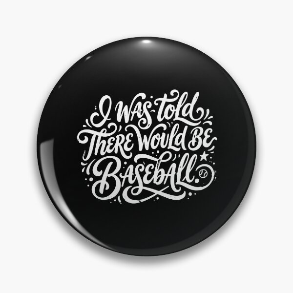Item preview, I Was Told There Would Be Baseball Fan Sports Lover designed and sold by PopStars1993.