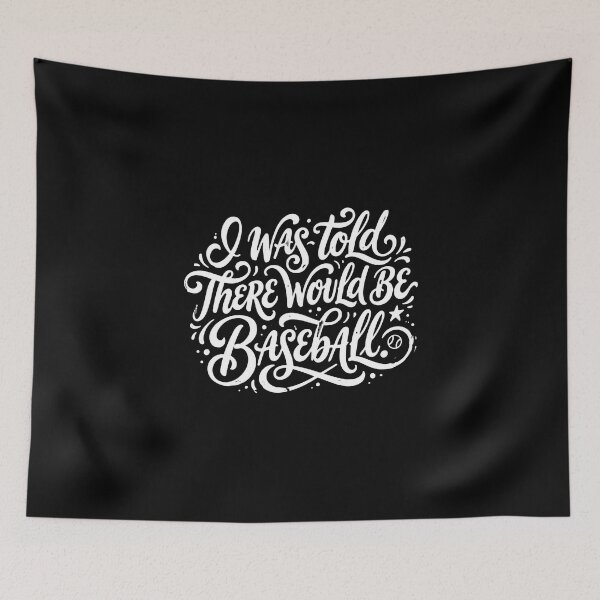 Item preview, I Was Told There Would Be Baseball Fan Sports Lover designed and sold by PopStars1993.