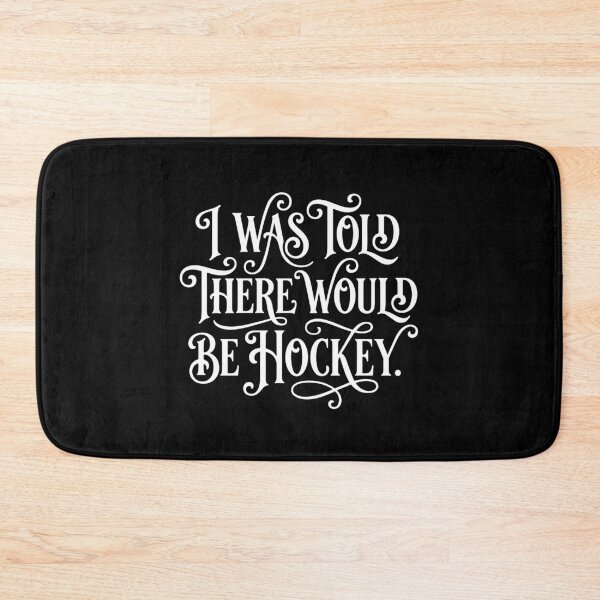 Item preview, I Was Told There Would Be Hockey Ice Hockey Fan Player designed and sold by PopStars1993.