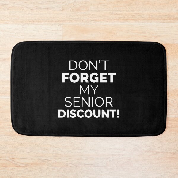 Item preview, Don't Forget My Senior Discount! Funny Senior Citizen Humor designed and sold by PopStars1993.
