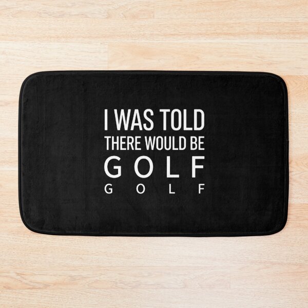 Item preview, I Was Told There Would Be Golf Golf Funny Golfer Player Humor Quote designed and sold by PopStars1993.