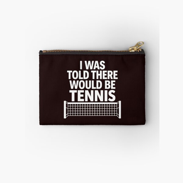 Item preview, I Was Told There Would Be Tennis Funny Tennis Player Fan designed and sold by PopStars1993.