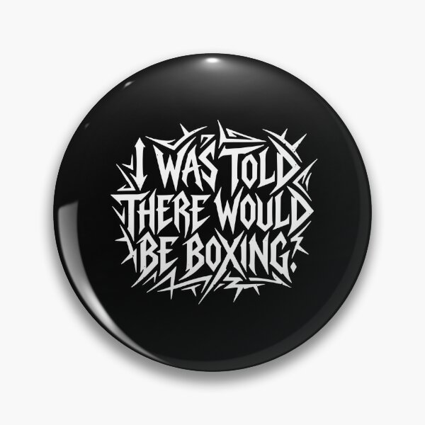 Item preview, I Was Told There Would Be Boxing Funny Boxer Boxing Fan Combat Sport designed and sold by PopStars1993.