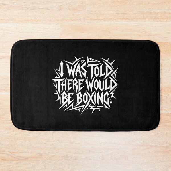 Item preview, I Was Told There Would Be Boxing Funny Boxer Boxing Fan Combat Sport designed and sold by PopStars1993.