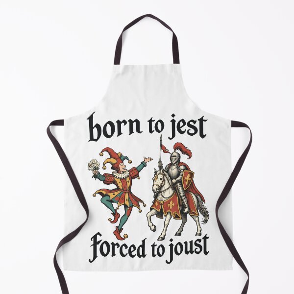 Item preview, Born To Jest, Forced To Joust Funny Medieval Meme designed and sold by roni-harbor.