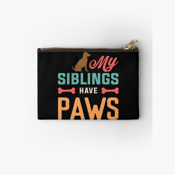 Item preview, My Siblings Have Paws Funny Animal Lover Design designed and sold by kevinmonebiang.