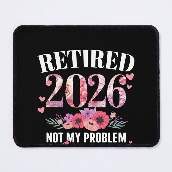 Item preview, Retired 2026 not My Problem Anymore Floral Women Retirement designed and sold by jarlinxsanchez.