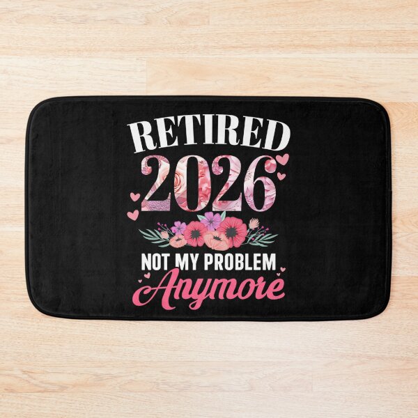 Item preview, Retired 2026 not My Problem Anymore Floral Women Retirement designed and sold by jarlinxsanchez.