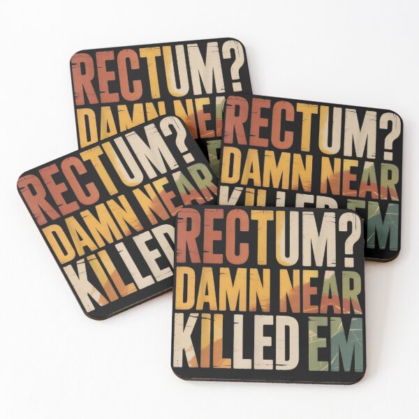 Item preview, Rectum? Damn Near Killed 'em Dirty Humor Sarcastic Joke designed and sold by Crookedorbit ⭐⭐⭐⭐⭐ .