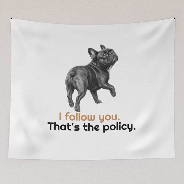 Item preview, Funny French Bulldog Follow you Quote  designed and sold by bluesquidink.