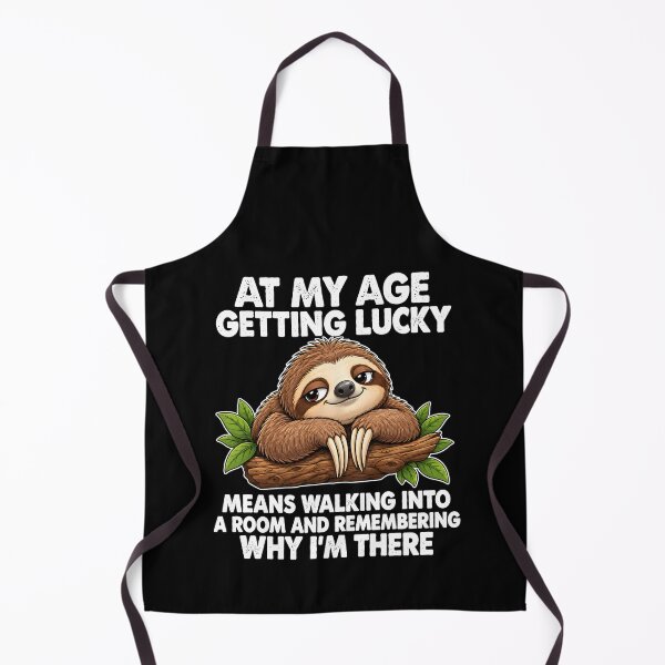 Item preview,  At My Age Getting Lucky Means Walking Into A Room And Remembering Why I’m There Sloth designed and sold by jarlinxsanchez.