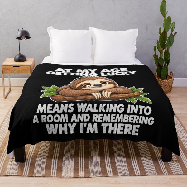 Item preview,  At My Age Getting Lucky Means Walking Into A Room And Remembering Why I’m There Sloth designed and sold by jarlinxsanchez.