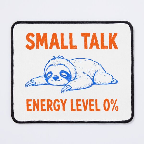 Item preview, Small Talk Energy Level 0 Percent Sloth designed and sold by Yellowriversss.