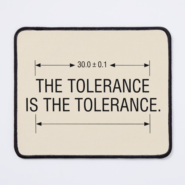 Item preview, Mechanical Engineer Tolerance Engineering Humor designed and sold by Amr Darwish Graphic designer.