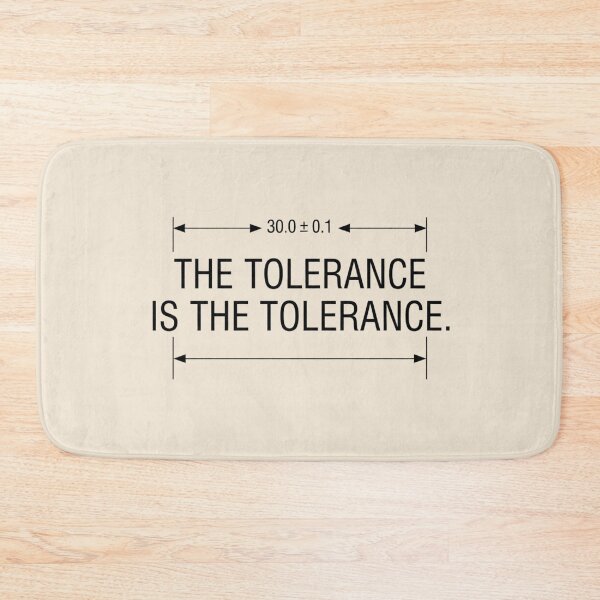 Item preview, Mechanical Engineer Tolerance Engineering Humor designed and sold by Amr Darwish Graphic designer.