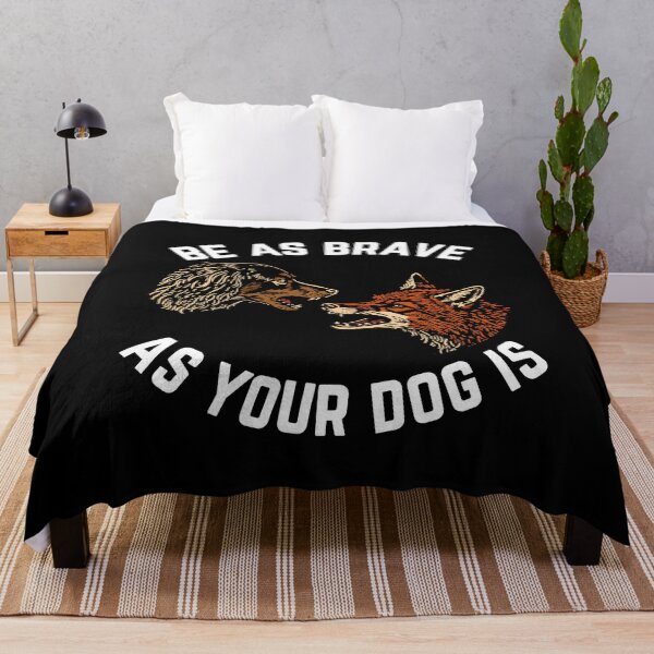 Item preview, Be As Brave As Your Dog Is Funny Dog Fox Vintage Wildlife designed and sold by jarlinxsanchez.