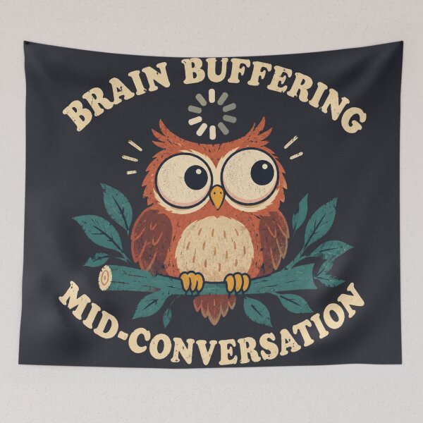 Item preview, Brain Buffering Mid Conversation Owl Loading designed and sold by Yellowriversss.