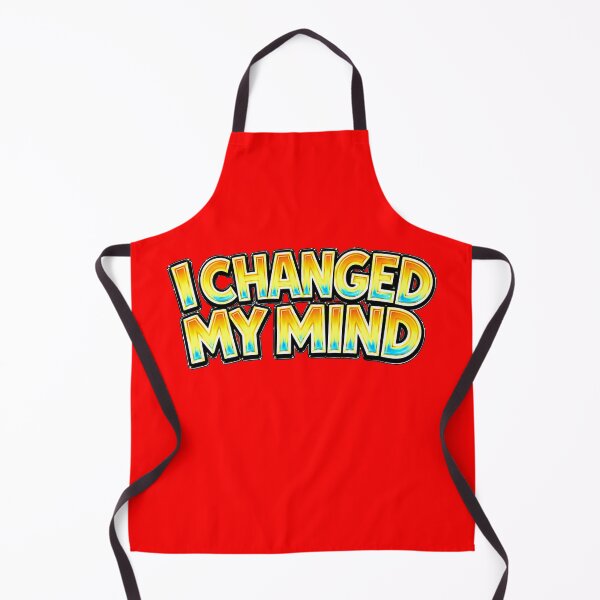 Item preview, I Changed My Mind – Funny Decision Quote designed and sold by Mac Sketches.