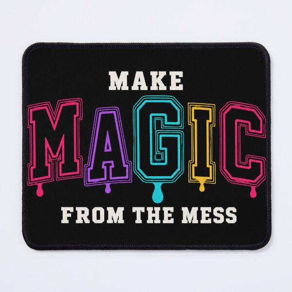 Item preview, Make Magic From the Mess – Colorful Motivational Quote designed and sold by the-dovlat.