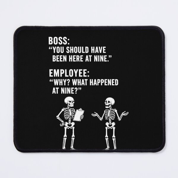 Item preview,  Boss You Should Have Been Here At Nine Employee designed and sold by jarlinxsanchez.