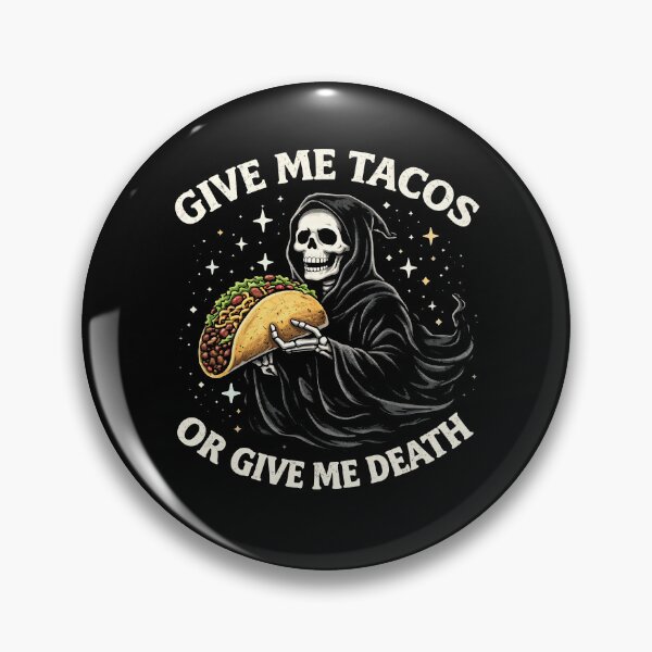 Item preview, Give Me Tacos Or Give Me Death designed and sold by Animavera.