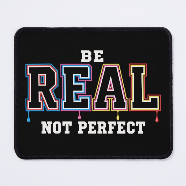 Item preview, Be Real Not Perfect – Authenticity Motivational Quote designed and sold by the-dovlat.