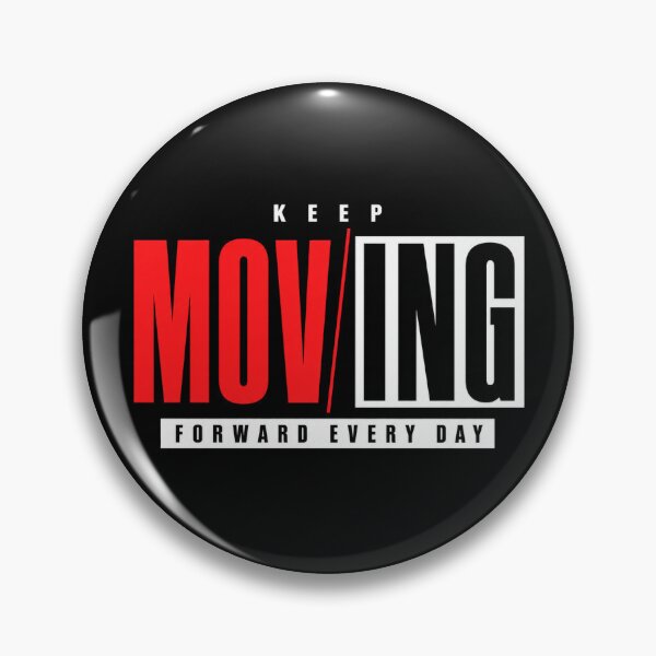 Item preview, Keep Moving Forward Every Day – Motivational Quote designed and sold by the-dovlat.
