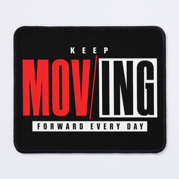 Item preview, Keep Moving Forward Every Day – Motivational Quote designed and sold by the-dovlat.