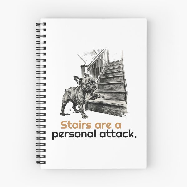 Item preview, Funny French Bulldog Stairs are a personal attack quote designed and sold by bluesquidink.