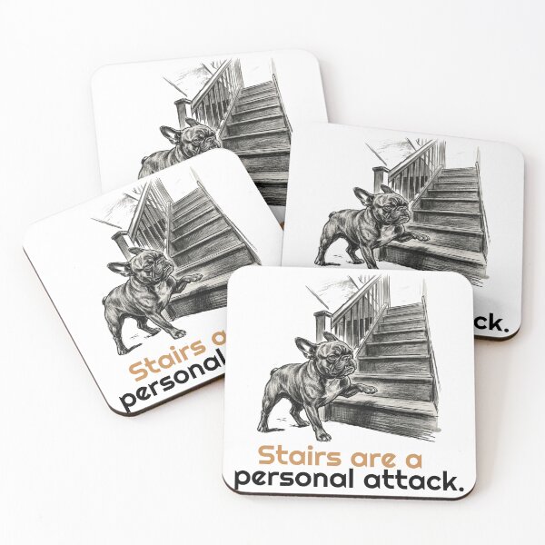Item preview, Funny French Bulldog Stairs are a personal attack quote designed and sold by bluesquidink.