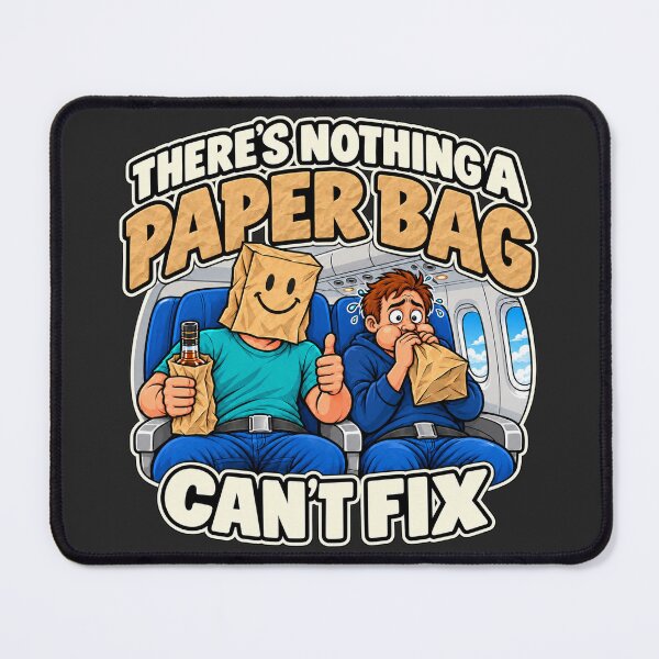 Item preview, Nothing a Paper Bag Can’t Fix – Airplane Humor designed and sold by RockyMemes.