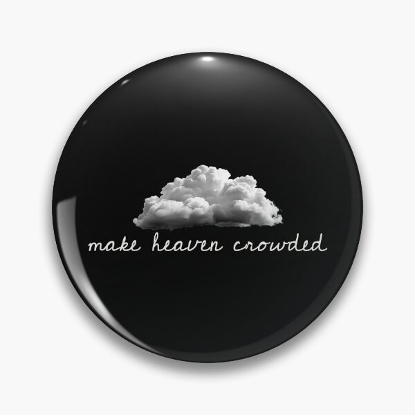 Item preview, make heaven crowded designed and sold by a peace of heaven.