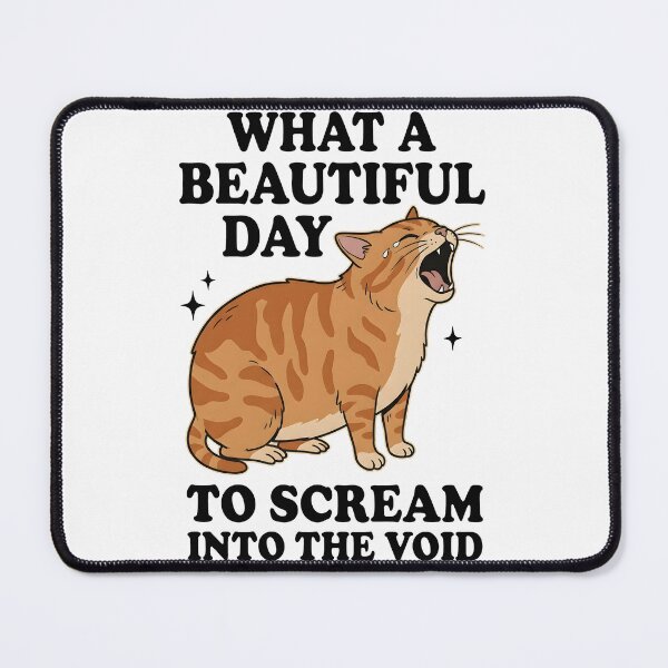 Item preview, What A Beautiful Day To Scream Into The Void Orange Cat designed and sold by Emmatshirt1.