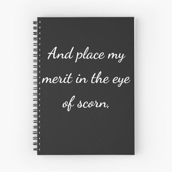 Item preview, “And place my merit in the eye of scorn,” - handwriting white designed and sold by ariksworld.