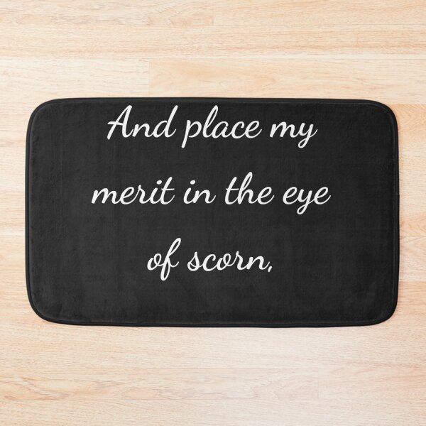 Item preview, “And place my merit in the eye of scorn,” - handwriting white designed and sold by ariksworld.