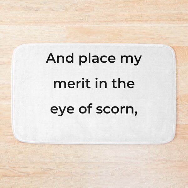 Item preview, “And place my merit in the eye of scorn,” - print black designed and sold by ariksworld.