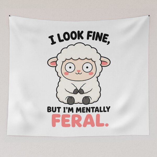 Item preview, I Look Fine But Im Mentally Feral Cute Sheep  Funny Mental Health designed and sold by Emmatshirt1.