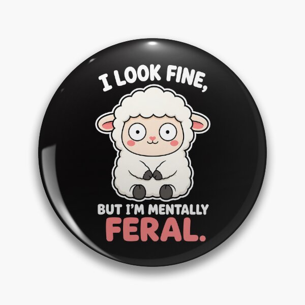 Item preview, Copy of I Look Fine But Im Mentally Feral Cute Sheep  Funny Mental Health designed and sold by Emmatshirt1.