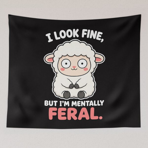 Item preview, Copy of I Look Fine But Im Mentally Feral Cute Sheep  Funny Mental Health designed and sold by Emmatshirt1.