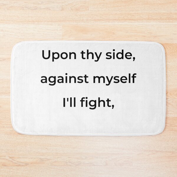 Item preview, “Upon thy side, against myself I’ll fight,” - print black designed and sold by ariksworld.