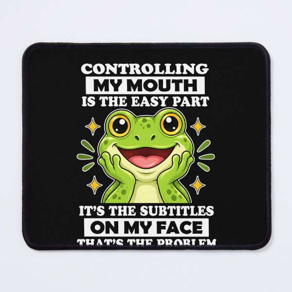 Item preview, Controlling My Mouth Is The Easy Part Subtitles On My Face Funny Frog designed and sold by NancyxEasSHOP.
