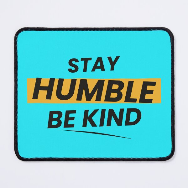 Item preview, Stay Humble Be Kind designed and sold by husain05.