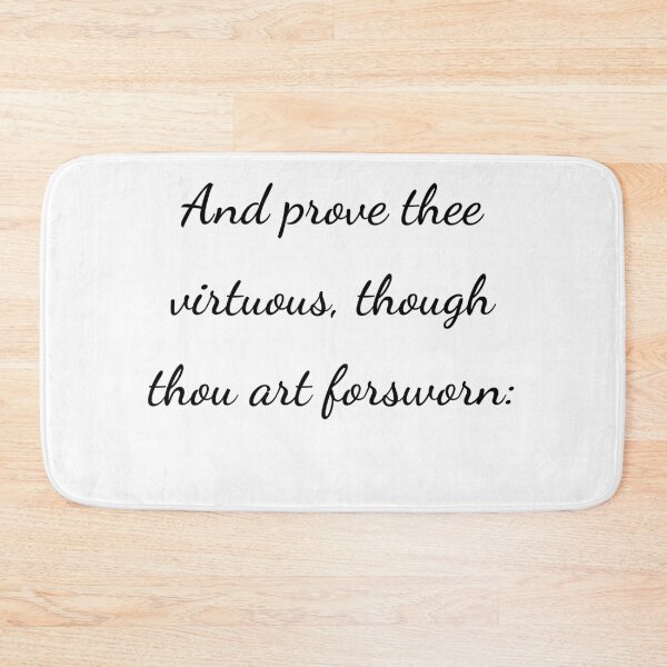 Item preview, “And prove thee virtuous, though thou art forsworn:” - handwriting black designed and sold by ariksworld.