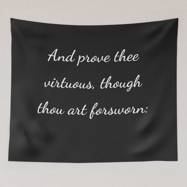 Item preview, “And prove thee virtuous, though thou art forsworn:” - handwriting white designed and sold by ariksworld.
