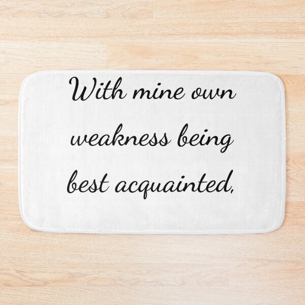 Item preview, “With mine own weakness being best acquainted,” - handwriting black designed and sold by ariksworld.