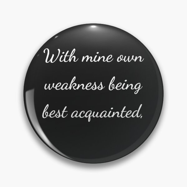 Item preview, “With mine own weakness being best acquainted,” - handwriting white designed and sold by ariksworld.