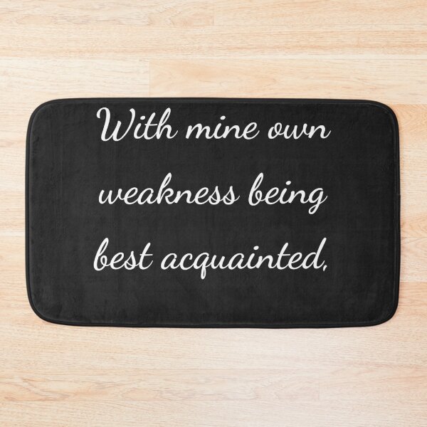 Item preview, “With mine own weakness being best acquainted,” - handwriting white designed and sold by ariksworld.